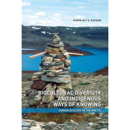 Biocultural Diversity and Indigenous Ways of Knowing