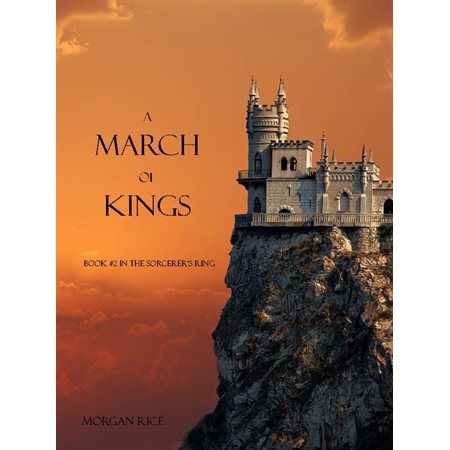 A March of Kings (Book #2 in the Sorcerer's Ring)