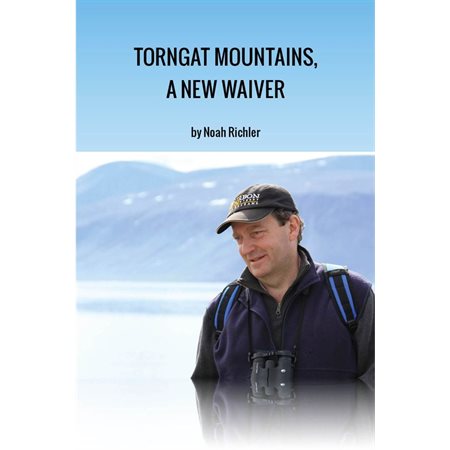 Torngat Mountains, A New Waiver
