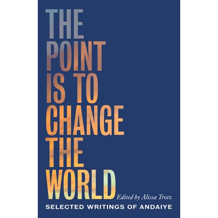 The Point Is to Change the World