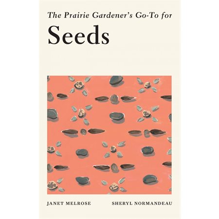 The Prairie Gardener's Go-To for Seeds