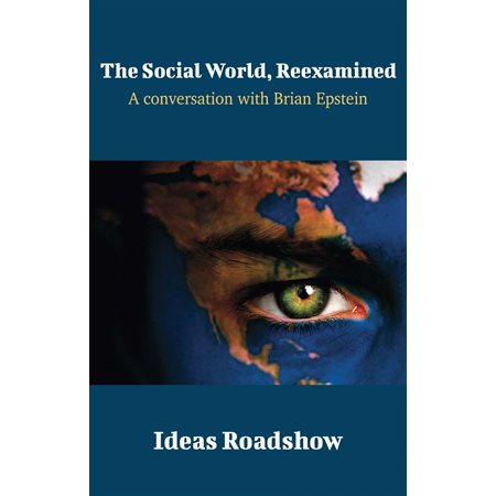 The Social World, Reexamined