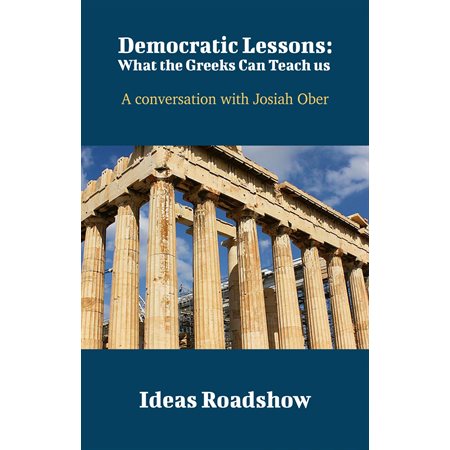 Democratic Lessons: What the Greeks Can Teach Us