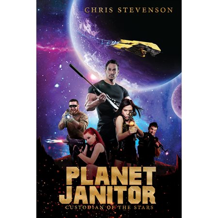 Planet Janitor: Custodian of the Stars (With Two Bonus Short Stories)