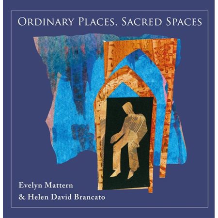 Ordinary Places, Sacred Spaces