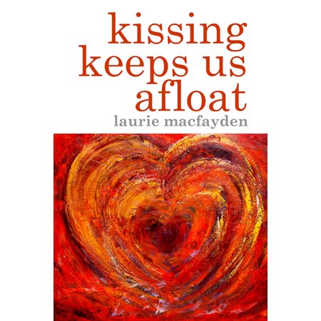 Kissing Keeps Us Afloat