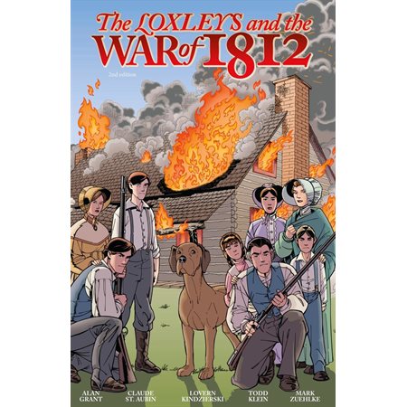 The Loxleys and the War of 1812 2nd Edition