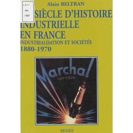 Un siècle d'histoire industrielle en France (1880-1970)