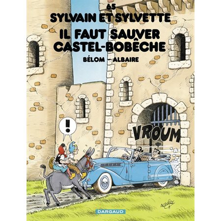 Sylvain et Sylvette - tome 65 - Il faut sauver Castel-Bobêche
