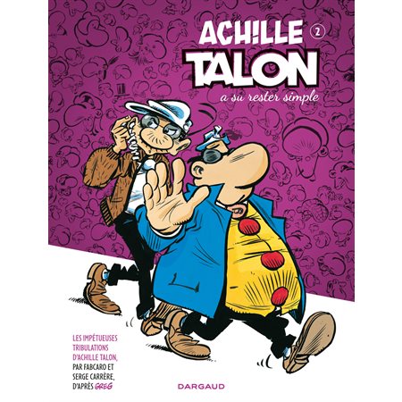 Achille Talon - Tome 2 - Achille Talon a su rester simple