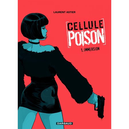 Cellule Poison - Tome 1 - Immersion