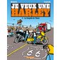 Je veux une Harley - Tome 3 - La Conquête de l'Ouest