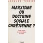 Marxisme ou doctrine sociale chrétienne ?