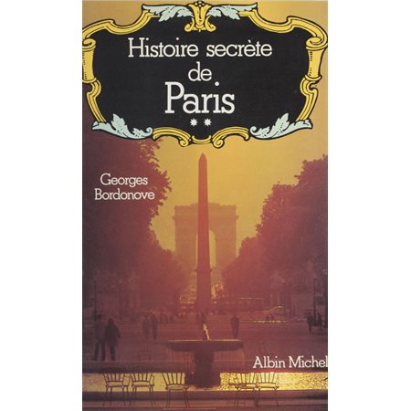 Histoire secrète de Paris (2)