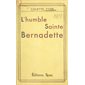 L'humble Sainte Bernadette