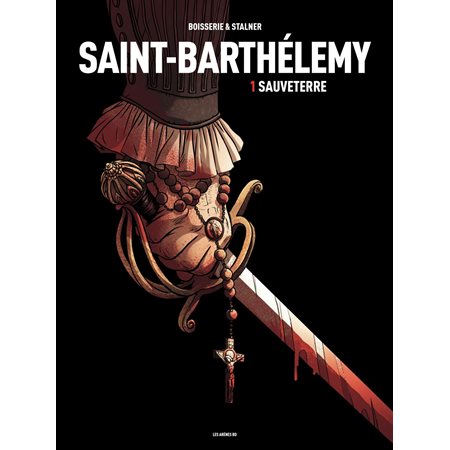 Saint-Barthelemy - Tome 1 - Saint-Barthelemy – tome 1 - sauveterre