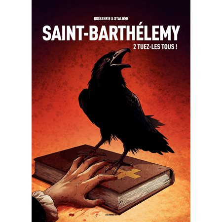 Saint-Barthelemy - Tome 2 - Saint-Barthelemy - tome 2 - tuezles tous