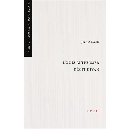 Louis Althusser, récit divan