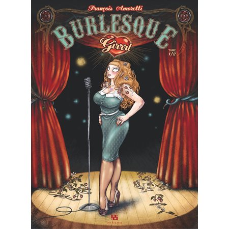 Burlesque girrrl - Tome 1