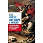 Et si Napoléon avant triomphé à Waterloo ? - L'histoire de France revue et corrigée en 10 uchronies
