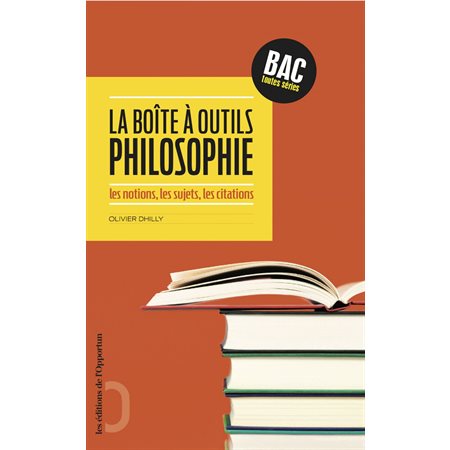 La boîte à outils philosophie - Les notions, les sujets, les citations