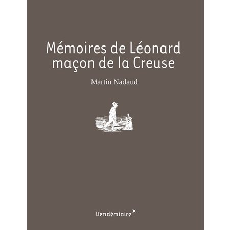 Mémoires de Léonard, maçon de la Creuse