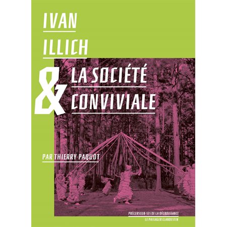 Ivan Illich et la société conviviale