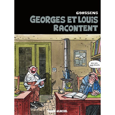 Georges et Louis romanciers : Georges et Louis racontent