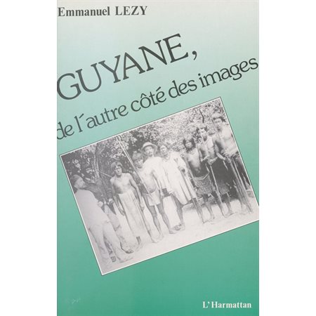 Guyane, de l'autre côté des images