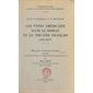 De F. T. Graindorge à A. O. Barnabooth : les types américains dans le roman et le théâtre français (1861-1917)