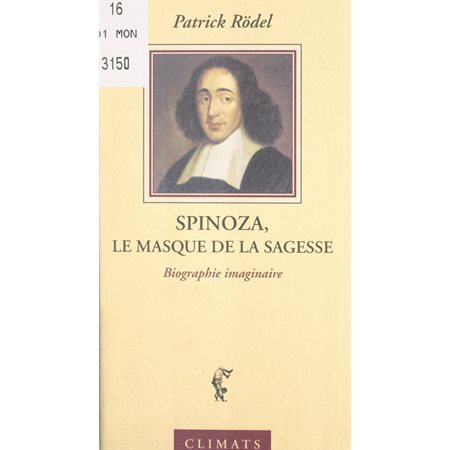 Spinoza, le masque de la sagesse