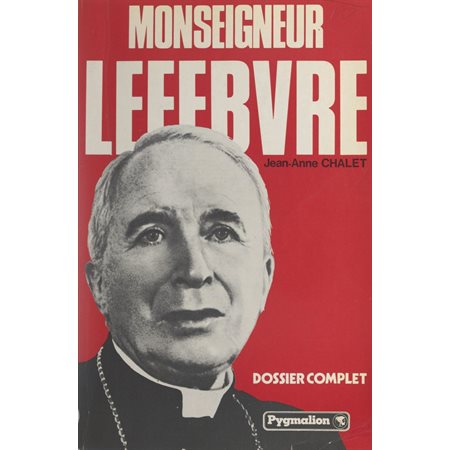 Monseigneur Lefebvre