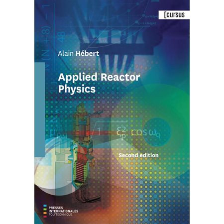 Applied Reactor Physics Second edition