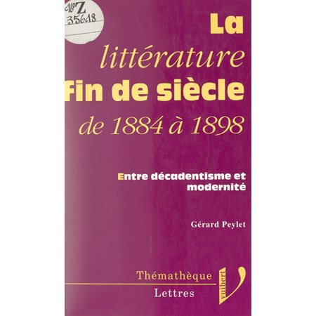 La littérature fin de siècle, de 1884 à 1898