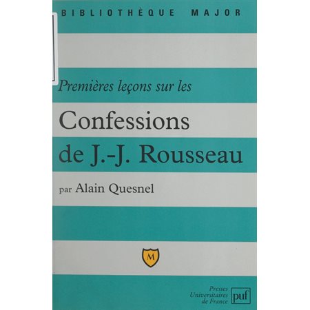Premières leçons sur les confessions de Jean-Jacques Rousseau