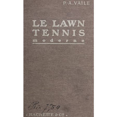 Le lawn-tennis moderne