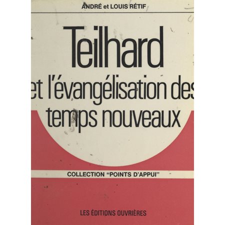 Teilhard et l'évangélisation des temps nouveaux