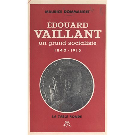 Édouard Vaillant, un grand socialiste