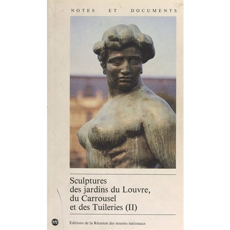 Sculptures des jardins du Louvre, du Carrousel et des Tuileries (2)
