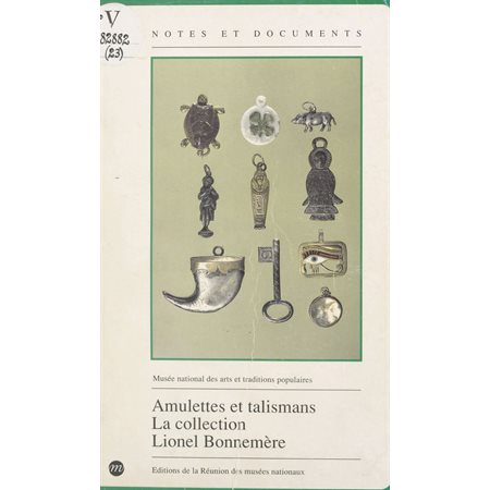 Amulettes et talismans : la collection Lionel Bonnemère