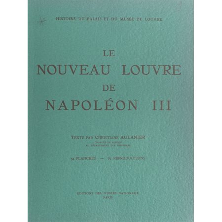Le nouveau Louvre de Napoléon III