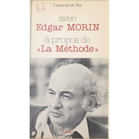 Avec Edgar Morin, à propos de "La Méthode"