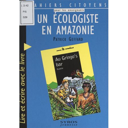 Un écologiste en Amazonie