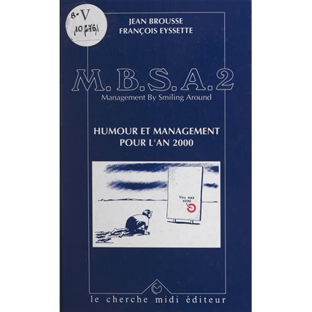 M.B.S.A., management by smiling around (2). Humour et management pour l'an 2000