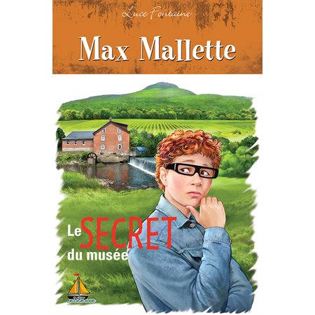 Max Mallette Le secret du musée