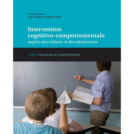 Intervention cognitivo-comportementale auprès des enfants et des adolescents, Tome 2