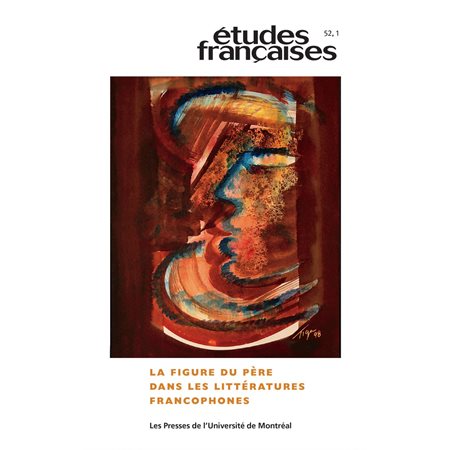Études françaises. Vol. 52 No. 1,  2016