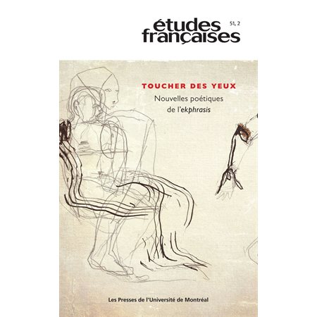 Études françaises. Vol. 51 No. 2,  2015