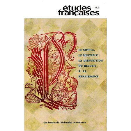 Volume 38, numéro 3, 2002 - Le simple, le multiple : la disposition du recueil à la Renaissance