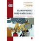 Francophonies nord-américaines : langues, frontières et idéologies.